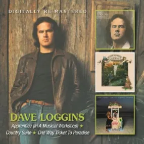 Apprentice / Country Suite / One Way Ticket to (CD) - Dave Loggins