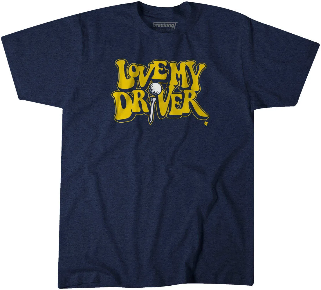 BreakingT Love My Driver