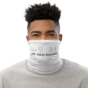 I AM DEAF ENOUGH (CI/Ear/HA/BAHA) Neck Gaiter/Face Cover